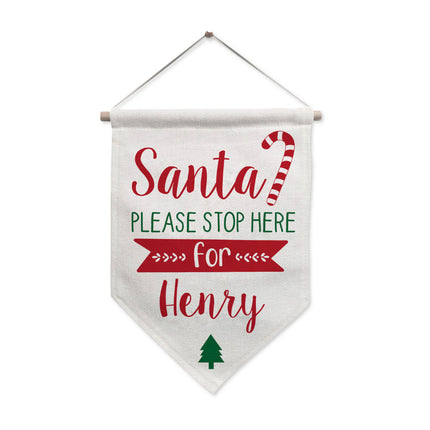 Santa Please Stop Here For... Hanging Banner